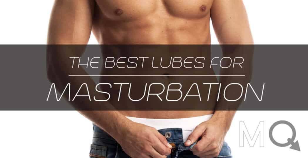 best of For masturbation Lubes male