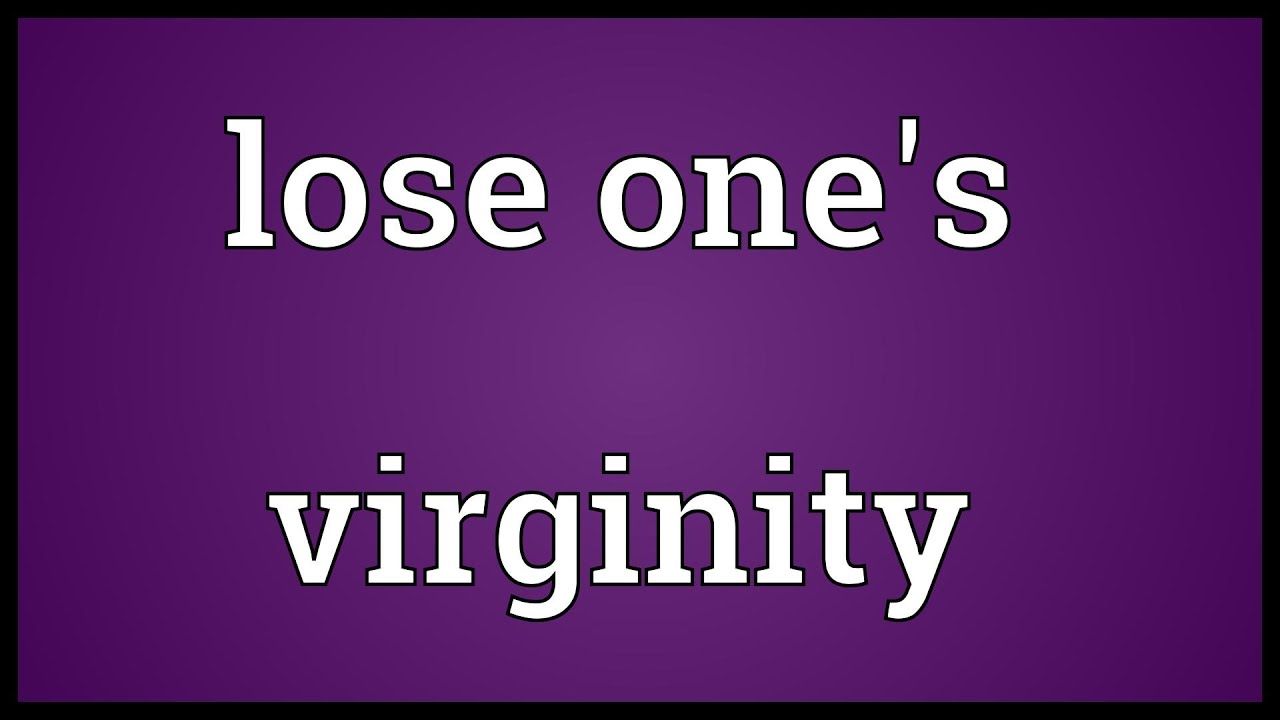 best of Virginity Definition losing