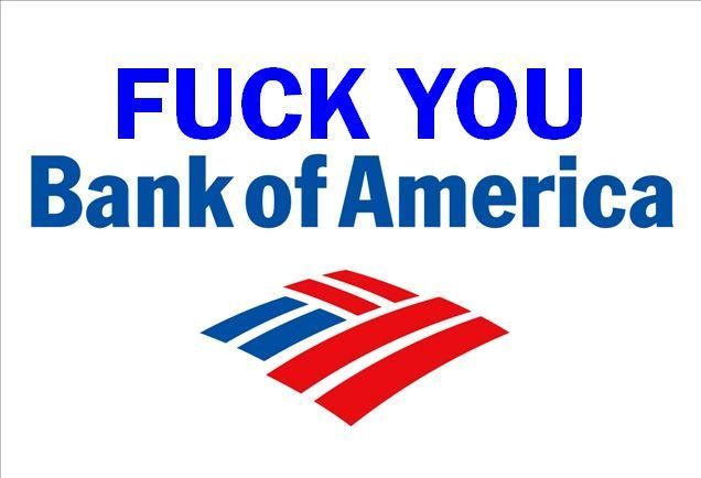 Fuck you bank of america