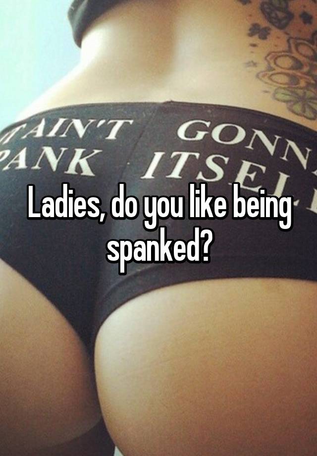 best of To like do Why spank men